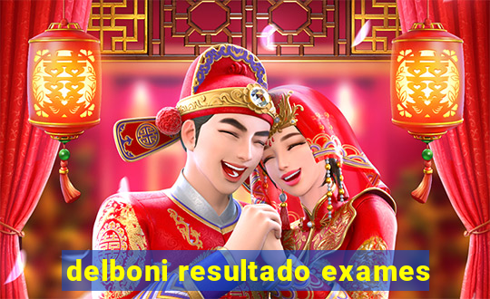 delboni resultado exames